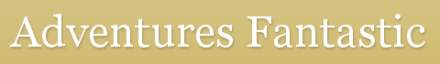 Adventures Fantastic